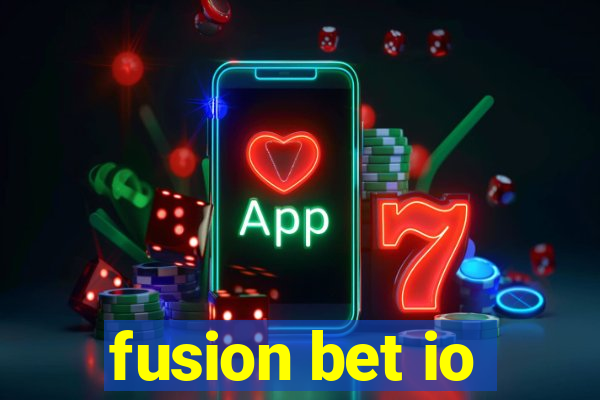 fusion bet io
